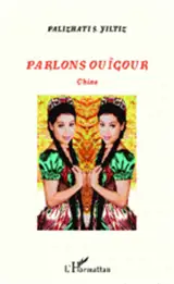 Parlons ouïgour : Chine