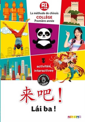 Lai ba ! Méthode de chinois, première année de collège : A1 du CECRL : activités interactives