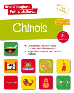 Chinois en images avec execices ludiques A1 : apprendre et réviser les mots de base