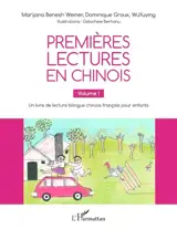 Premières lectures en chinois : un livre de lecture bilingue chinois-français pour enfants. Vol. 1