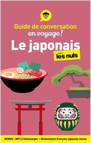 Le japonais pour les nuls en voyage ! Guide de conversation