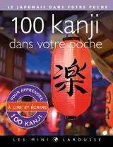 100 kanji dans votre poche : le japonais dans votre poche