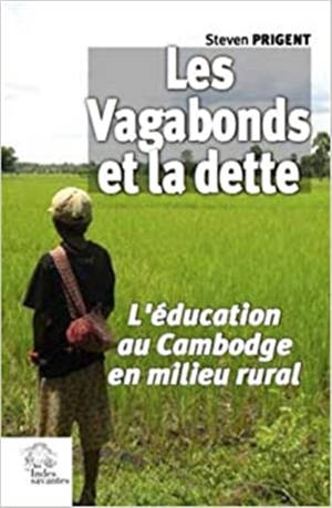 Les vagabonds et la dette : l'éducation au Cambodge en milieu rural