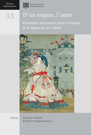 D'un empire, l'autre : Premières rencontres entre la France et le Japon au XIXe siècle