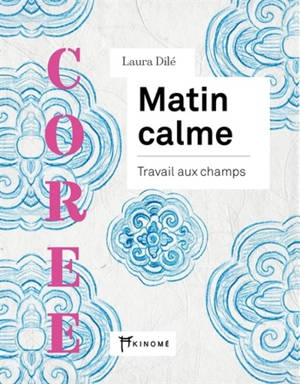 Matin calme : travail aux champs