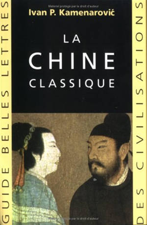 LA CHINE CLASSIQUE