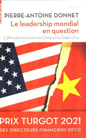 Le leadership mondial en question : l'affrontement entre la Chine et les Etats-Unis
