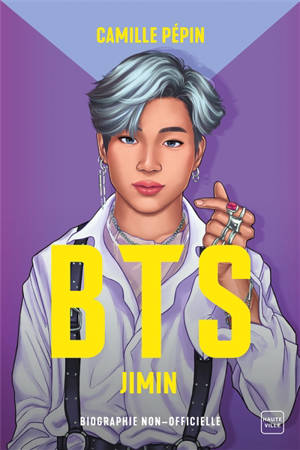 BTS : Jimin : biographie non-officielle