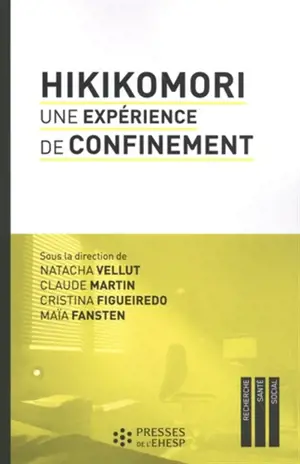 Hikikomori : une expérience de confinement