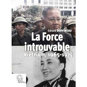 La force introuvable : Vietnam, 1965-1975