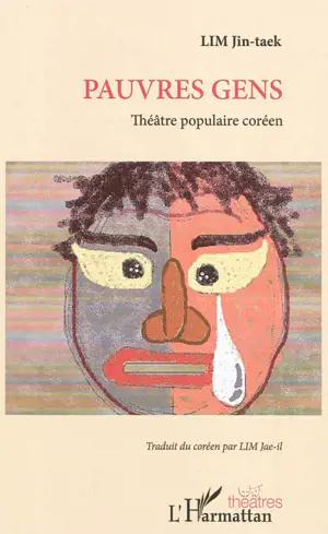 Pauvres gens : pièce du théâtre populaire coréen