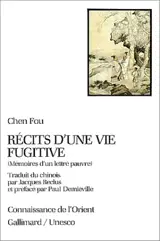 Récits d'une vie fugitive : mémoires d'un lettré pauvre