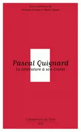 Pascal Quignard : la littérature à son Orient