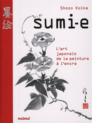 Sumi-e : l'art japonais de la peinture à l'encre