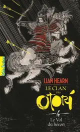 Le clan des Otori. Vol. 4. Le vol du héron