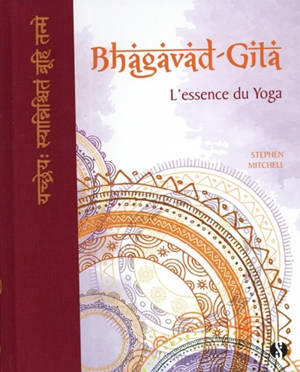 Bhagavad-Gita : l'essence du yoga