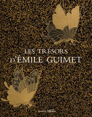 Les trésors d'Emile Guimet : un homme à la confluence des arts et de l'industrie