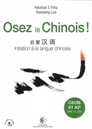 Osez le chinois (manuel + cahier d'exercices) | + fichiers MP3 à télécharger