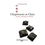 L'imprimerie en Chine : invention et transmission vers l'Occident