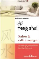 So feng shui. La pièce à vivre : salle à manger-salon