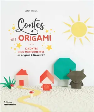 Contes en origami : 12 contes et 30 marionnettes à découvrir !