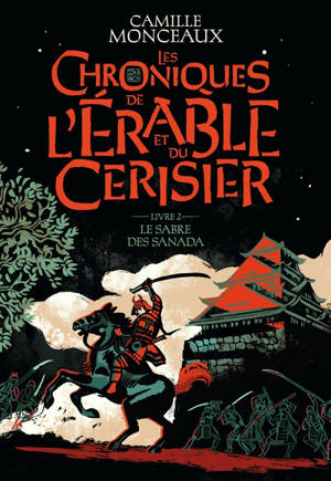 Les chroniques de l'érable et du cerisier 2 : Le sabre des Sanada