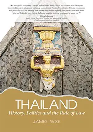 Thailand: History, Politics and the Rule of Law