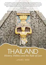 Thailand: History, Politics and the Rule of Law