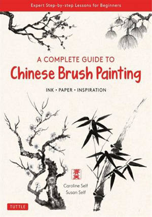 A complete guide to Chinese brush painting