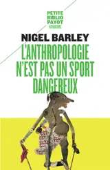L'anthropologie n'est pas un sport dangereux
