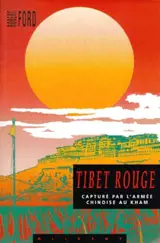 Tibet rouge : capturé par l'armée chinoise au Kham