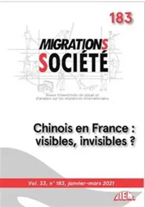 Migrations Société. Revue trimestrielle n°183. Chinois en France : visibles, invisibles ?