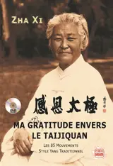 Ma gratitude envers le taijiquan (+DVD)