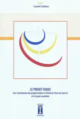 Le projet Pakxe : une contribution du peuple laotien à l'unité de l'Asie du Sud-Est et à la paix mondiale