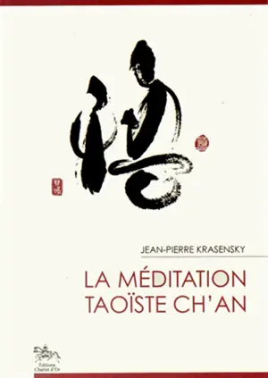 La méditation taoïste Ch'an
