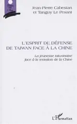 L'esprit de défense de Taïwan face à la Chine : la jeunesse taïwanaise et la tentation de la Chine