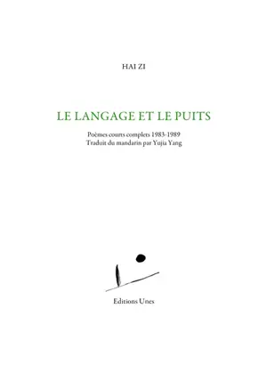 Le langage et le puits : poèmes courts complets 1983-1989