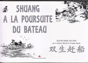 Shuang à la poursuite du bateau (bilingue chinois-français avec pinyin) | 双生肝船