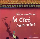 Visite guidée de la cité interdite