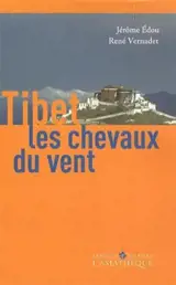 Tibet, les chevaux du vent : une introduction à la culture tibétaine