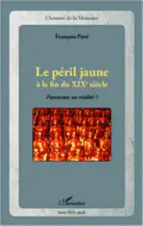 Le péril jaune à la fin du XIXe siècle : fantasme ou réalité