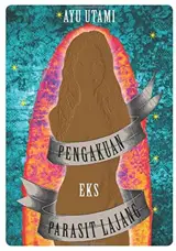 Pengakuan Eks Parasit Lajang