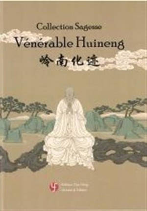 Collection Sagesse : Vénérable Huineng 岭南化迹