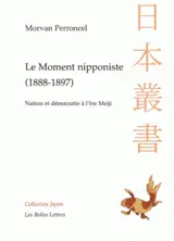 Le moment nipponiste (1888-1897) : nation et démocratie à l'ère Meiji