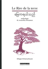 Le rire de la terre : anthologie de nouvelles birmanes
