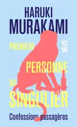 Première personne du singulier : confessions passagères