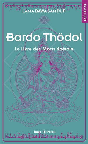 Bardo Thödol. Le livre des morts tibétain