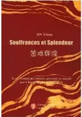 Souffrances et splendeur