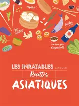 Les inratables recettes asiatiques