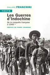 Les guerres d'Indochine. Vol. 1. De la conquête française à 1949